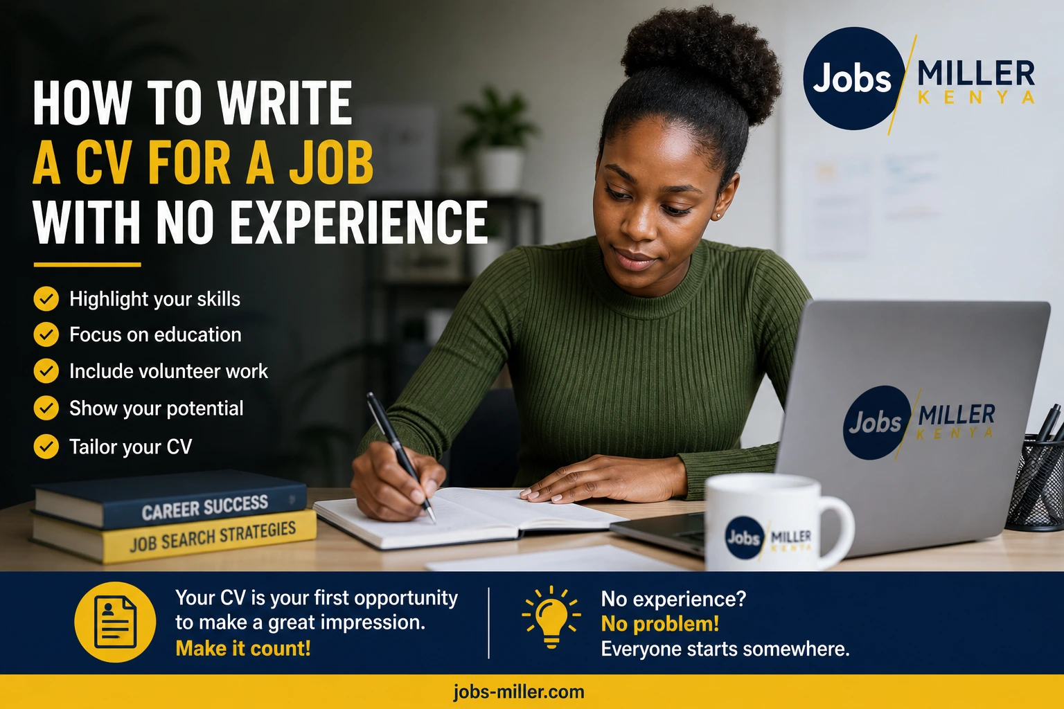 How to Write a CV For a Job With No Experience - Jobs Miller Kenya