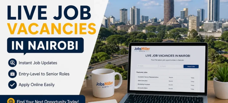 Live Job Vacancies in Nairobi (Apply Today)